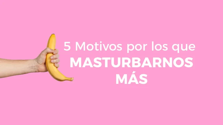 5 motivos por los que masturbarnos más